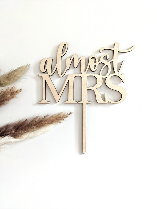 Almost Mrs Cake Topper - Acrylic